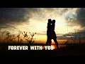 Download Lagu Forever With You - Official Music video