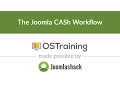 Joomla Beginner Class Lesson The Joomla CASh Workflow