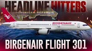Birgenair Flight 301 || Headline Hitters 12 Ep 9