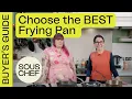 Download Lagu Which Frying Pan Should You Buy? | Sous Chef