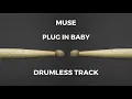 Download Lagu Muse - Plug In Baby (drumless) - 136 BPM