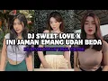 Download Lagu DJ SWEET LOVE X INI JAMAN EMANG UDAH BEDA BY KEVIN SOPAN VIRAL TIKTOK