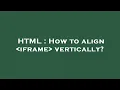 HTML How to align iframe vertically