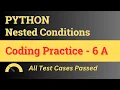 Coding Practice - 6 A Nested Conditions