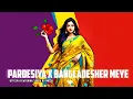 Lagu Pardesiya x Bangladesher Meye Re Tui • @ImSnigdhaa feat. Subha Ka Muzik • Pardesiya x Bangladesher Meye
