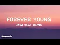 Download Lagu Forever Young (slow remix) - Rawi Beat #music