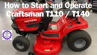 How to Start and Operate Craftsman T110 T140 Lawn Tractor