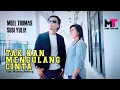Download Lagu MOEL THOMAS FEAT. SUSI YULIA - TAK KAN MENGULANG CINTA ( Cipt. Mawan Pedeng)