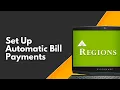 How to Set Up Automatic Bill Payments in Regions Bank