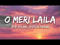 O Meri Laila ❤️ | Atif Aslam & Jyotica Tangri | Romantic Love Song