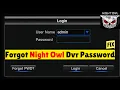 Forgot DVR Password Night Owl Reset Method That Works