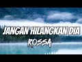 Download Lagu Jangan Hilangkan Dia -  Rossa || Lirik Lagu Indo