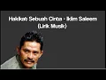 Download Lagu HAKIKAT SEBUAH CINTA - SALEEM IKLIM | LIRIK MUSIK