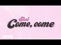 Lagu Sissi - Come, come