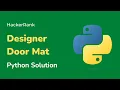Python HackerRank Solutions Designer Door Mat