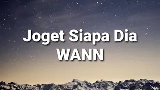 Download Wann - Joget Siapa Dia MP3