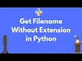 How to get filename without extension from path in Python