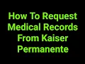 How To Request Medical Records From Kaiser Permanente