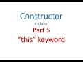 Constructor Part 5 - this keyword