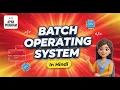 Operating System Types Batch OS in Hindi - Example Advantages Disadvantages Apna Program