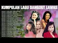 Download Lagu Kumpulan dangdut lawas full album Evie Tamala Mrinawati Elvy Sukaesih  Mega mustika