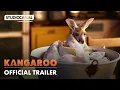 Download Lagu KANGAROO | Official Trailer | STUDIOCANAL