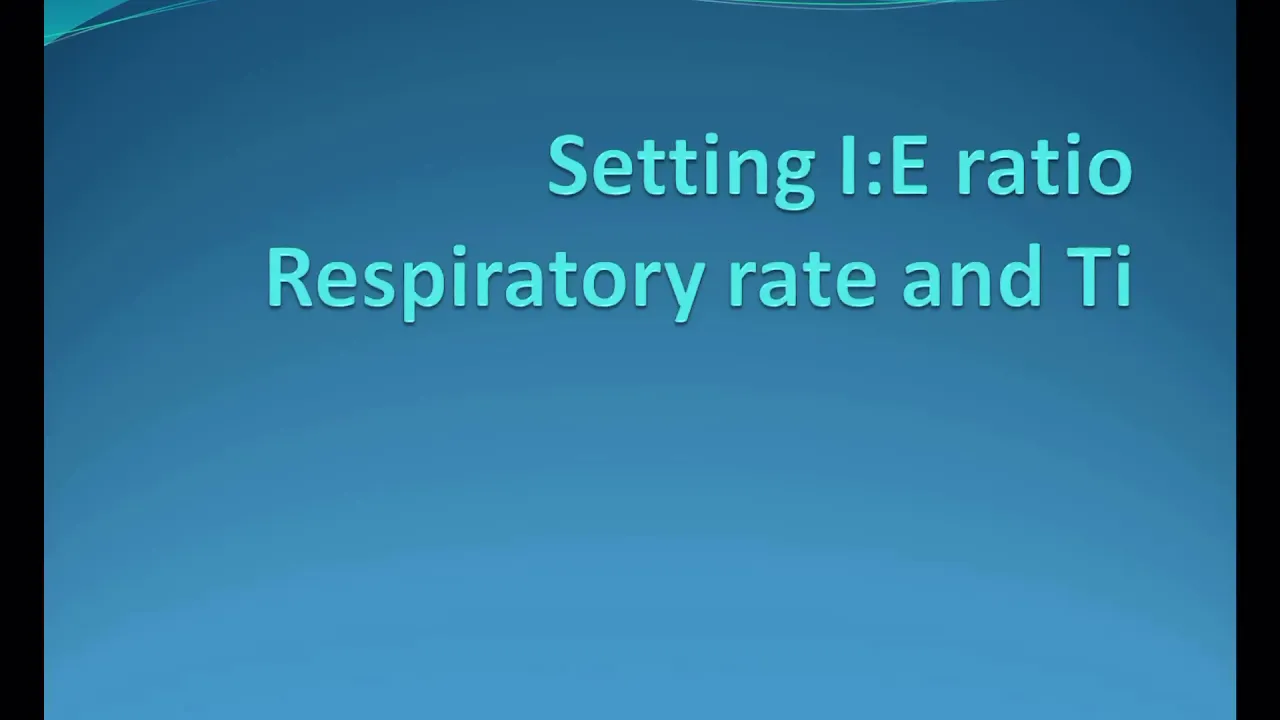 Beginner’s Guide to ITU: Junior Doctor’s Guide to Ventilation - I:E ratios and Flow-Time (part 4)