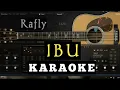 Download Lagu RAFLY - IBU Karaoke dan Lirik Lagu Rafly