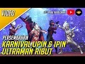 Karnival Upin Ipin 2018 - Ultraman Ribut [OFFICIAL VIDEO]