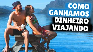 COMO GANHAMOS DINHEIRO VIAJANDO. Explicamos todas as nossas fontes de renda uma por uma.