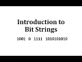 Introduction to Bit Strings