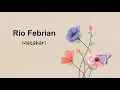 Download Lagu Rio Febrian - Matahari (Official Lyric Video)