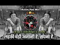 Download Lagu Ladki Badi Anjani Hai Dj Song | सपना है सच है फ़साना है - | 90's Song | Active Pad Mix | Dj Tejas TD