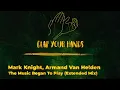 Mark Knight, Armand Van Helden - The Music Began To Play (Extended Mix)