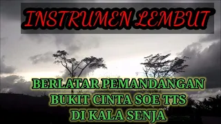 Download INSTRUMEN LEMBUT BERLATAR KEINDAHAN BUKIT CINTA GERBANG MASUK KOTA SOE TTS MP3