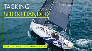 How to sail double handed: Expert sailor, Pip Hare’s, guide to tacking