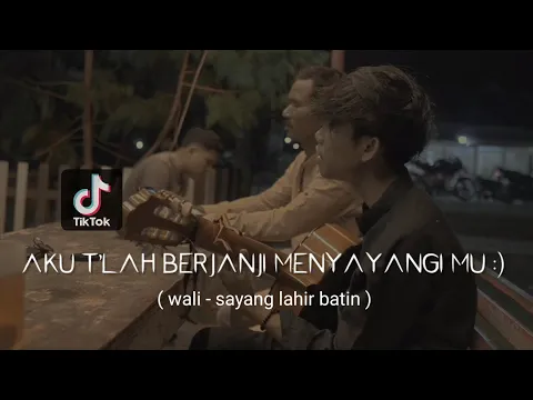 Download MP3 aku tlah berjanji menyayangi mu (SAYANG LAHIR BATIN _ WALI BAND) cover agusriansyah ft sahang74