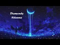 Download Lagu Diamonds - Rihanna (slowed + reverb)