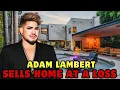Download Lagu IT'S OVER! VERY SAD !😭 Adam Lambert Sells Home At A Loss After Jesus Christ Superstar Success