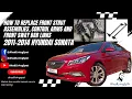 How to Replace Front Strut Assemblies Control arms 2011-2014 Hyundai Sonata