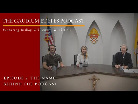 Download MP3 Episode 1 - Gaudium et Spes:   The Name Behind the Podcast