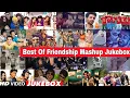 Best Of Friendship Day Mashup 2021 | Friendship Day Song | Friends Forever | Find Out Think