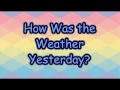 How Was The Weather Yesterday