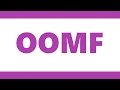 OOMF Meaning Definition of OOMF