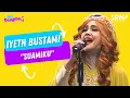 IYETH BUSTAMI - SUAMIKU | LIVE SESSION
