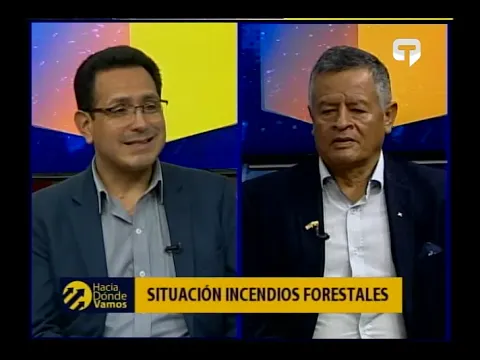 Hacia Dónde Vamos: Situación incendios forestales