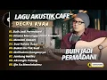 Lagu DECKY RYAN - BUIH JADI PERMADANI - DISANA MENUNGGU DISINI MENANTI || COVER AKUSTIK SLOW