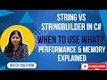 Day String vs StringBuilder in C When to Use What Performance Memory Explained