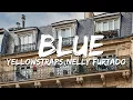 Download Lagu YellowStraps, Nelly Furtado - blue (Paroles/Lyrics) [yes, i love you]