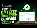 How to Install MongoDB with Compass on Mac OS 2026